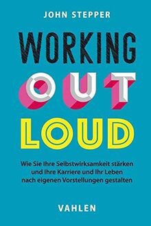Working Out Loud: Wie Sie Ihre Selbstwirksamkeit stärken... | Buch | Zustand gut