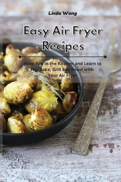 Easy Air Fryer Recipes Linda Wang Taschenbuch Kartoniert / Broschiert Englisch-image