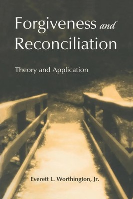 Forgiveness and Reconciliation | Theory and Application | Jr. | Englisch | Buch
