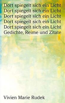 Dort spiegelt sich ein Licht: Gedichte, Reime und Z... | Buch | Zustand sehr gut
