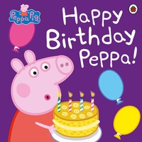 Peppa Pig: Happy Birthday Peppa! | Peppa Pig | Taschenbuch | Peppa Pig | 2013