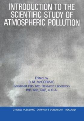 Introduction to the Scientific Study of Atmospheric Pollution, Billy McCormac, V