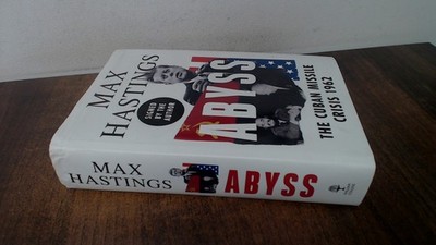 			Abyss: The Cuban Missile Crisis 1962 (Signed.), Hastings, Max, Wi		