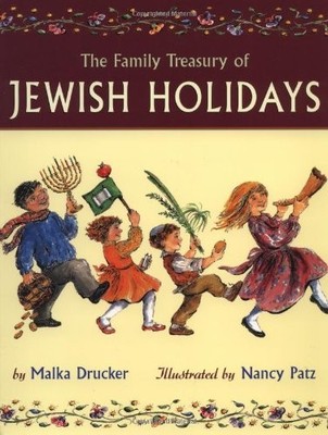 the Family Treasury of Jewish Holidays by Drucker, Malka