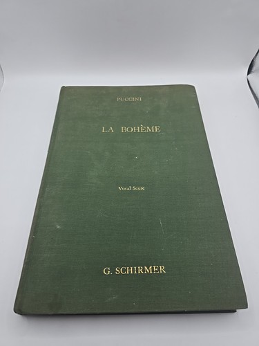 LA BOHEME SCHIRMER OPERA PIANO VOCAL SCORE Puccini, HARDCOVER Green - Picture 1 of 8