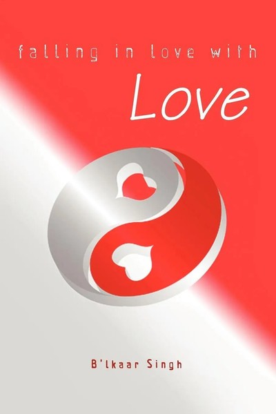 Falling In Love With Love B'lkaar Singh Taschenbuch Kartoniert / Broschiert 2011-image