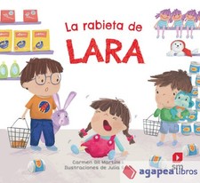 La rabieta de Lara (3-5 años). NUEVO. ENVÍO URGENTE (Librería Agapea)
