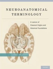 Neuroanatomical Terminology : A Lexicon of Cl...
