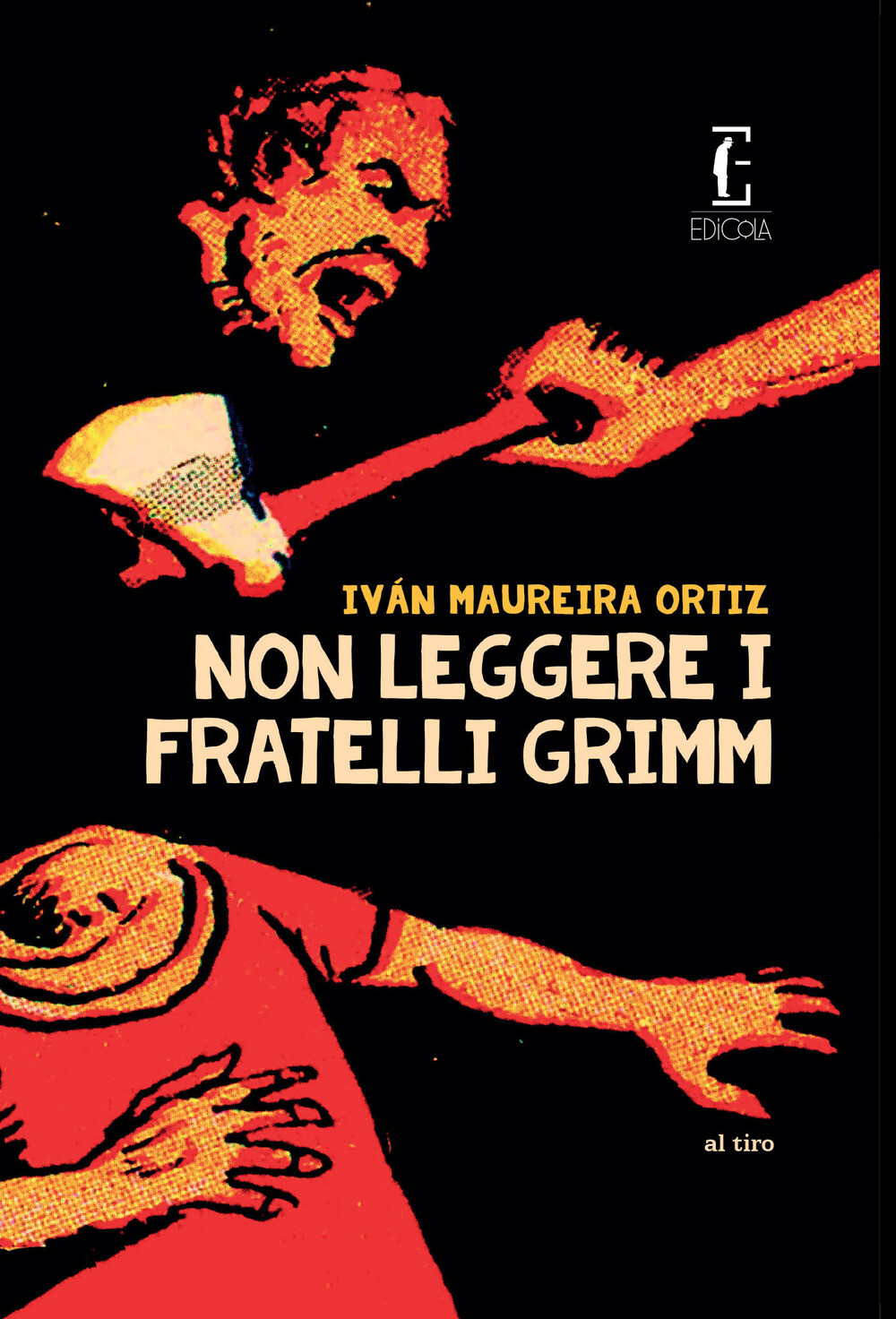 Non leggere i fratelli Grimm - Maureira Ortiz Iván