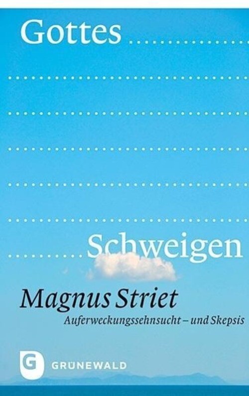 Thumbnail - Gottes Schweigen Auferweckungssehnsucht- Und Skepsis Magnus Striet