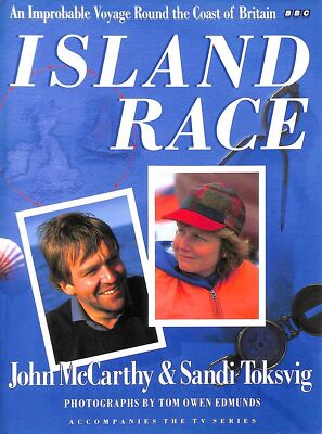 Island Race: Improbable Voyage Round the Coast of Britain Toksvig, Sandi and McC