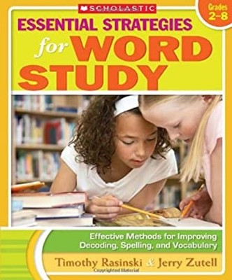 Essential Strategies for Word Study : Effective Methods for Impro