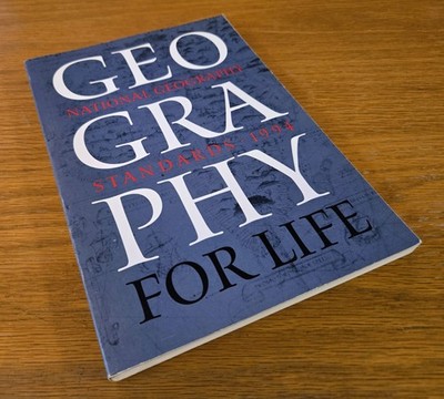 Geography for Life: National Geography Standards, 1994 - SIGNED - VERY GOOD