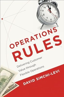 Operations Rules: Delivering Customer Value through Flexible Ope