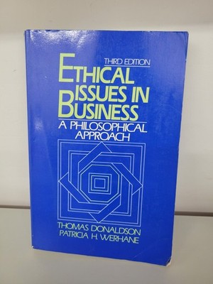 Ethical Issues in Business Donaldson Werhane Third Edition Paperback