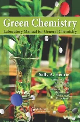 Sally A Henrie | Green Chemistry Laboratory Manual for General Chemistry | Buch