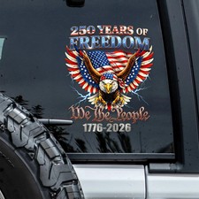 250 Years Of Freedom We The People 1776-2026 Car Window Decal Sticker