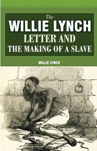 The Willie Lynch Letter and the Making of a Slave by Willie Lynch [Paperback]