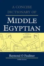 Concise Dictionary of Middle Egyptian Hardcover Raymond O. Faulkn