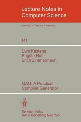 U. Kastens B. Hutt E. Zimmerman GAG: A Practical Compiler Generato (Taschenbuch)