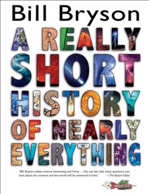 A Really Short History of Nearly Everything - Hardcover By Bryson, Bill - GOOD