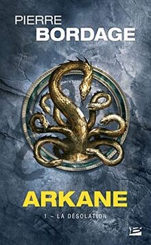Arkane, T1 : La Désolation von Bordage, Pierre | Buch | Zustand sehr gut