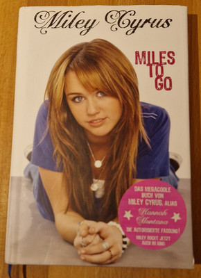 Miles To Go - Miley Cyrus - Gebundene Ausgabe - Parragon, 281 Seiten