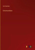 Carl Spitteler | Extramundana | Buch | Deutsch (2023) | 284 S. | Outlook Verlag