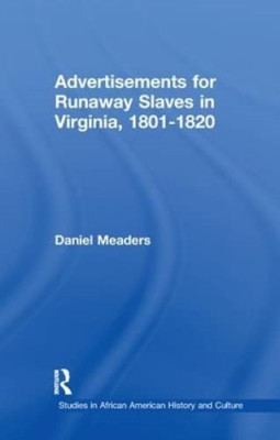 Werbung für entlaufene Sklaven in Virginia, 1801-182 - NEU Daniel Meaders 20