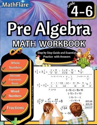 Mathflare Publishing Pre Algebra Workbook 4th to 6th Grade (Paperback)