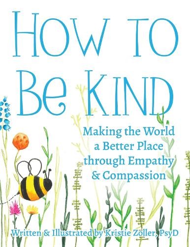 How to Be Kind by Kristie Zoller - 9781963367386