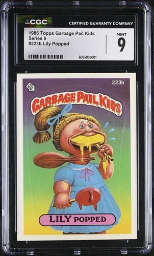 1986 Garbage Pail Kids LILY POPPED, Series 6 -223b, CGC 9 MINT! NEW SLAB