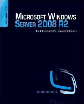 Microsoft Windows Server 2008 R2 Administrator's Reference - 9781597495783
