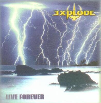 Live Forever - Explode (Audio CD)