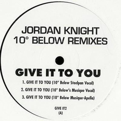 Jordan Knight - Give It To You (10º Below Remixes) (12'', Promo)