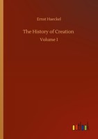 The History Of Creation Ernst Haeckel