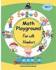 Math Playground: Fun with Numbers - Math Activity Book for Kids Paperback or So