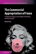 The Commercial Appropriation of Fame: A Cultural Analysis of the Right of Public