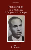 Frantz Fanon De La Martinique à L'algéRie Et à L'afrique Joby Fanon Taschenbuch