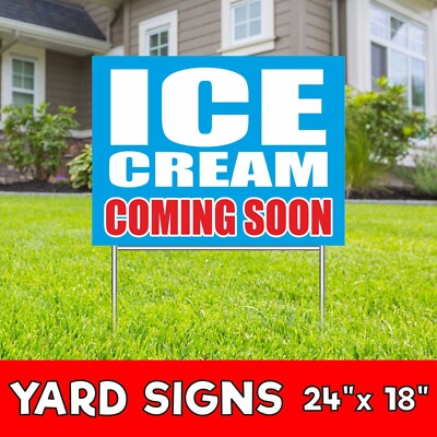 ICE CREAM COMING SOON Corrugate Plastic with H-Stakes Snow Cones Cream Cold
