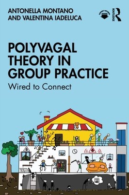 POLYVAGAL THEORY IN GROUP PRACTICE by MONTANO ANTONELLA Paperback Self Help