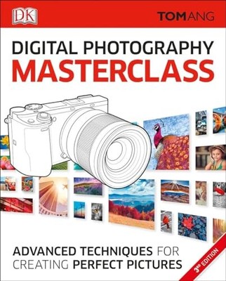 Digital Photography Masterclass, 3rd Edition: Advanced Techniques for Cre - GOOD