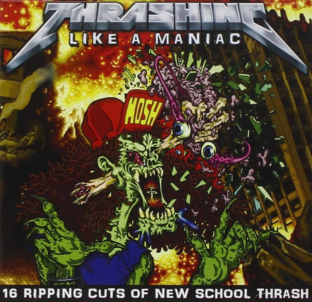 Thrashing Like a Maniac Thrashing Like a Maniac (CD)
