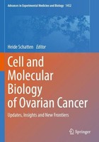 Cell And Molecular Biology Of Ovarian Cancer Heide Schatten