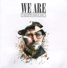The City Harmonic • We Are CD 2015 Integrity Music •• NEW ••