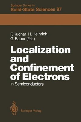 Localization and Confinement of Electrons in Semiconductors Friedemar Kuchar