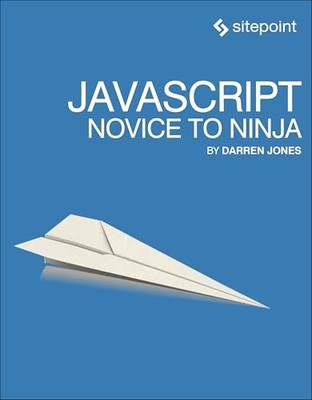 JavaScript   Novice to Ninja, Jones, Darren