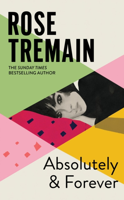 Absolutely and Forever by Rose Tremain (Hardback Book)