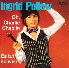 AMIGA Single 7" (DDR) - INGRID POLLOW - "Oh, Charlie Chaplin" / "Es tut so weh"