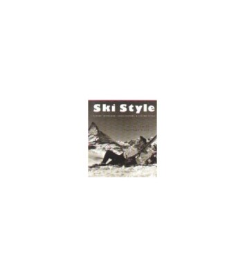 Ski Style: Alpine Interiors, Archite..., Mcbride, Simon